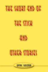 The Short End of the Stick and Other Stories cover image