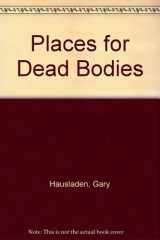 Places for Dead Bodies cover image