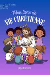 Mon livre de vie chrétienne: Support de cours pour l'école du dimanche (French Edition) cover image