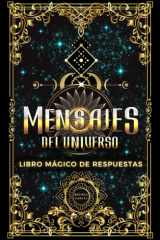 Mensajes del universo: libro mágico de respuestas: Respuesta a todas tus preguntas mas profundas - Oráculo mágico para acompañarte y darte claridad (Mensajes del alma) (Spanish Edition) cover image