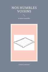 Nos humbles voisins: et autres nouvelles (French Edition) cover image