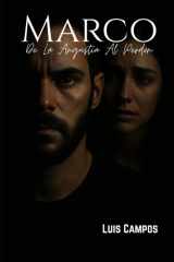 Marco - De La Angustia Al Perdón cover image