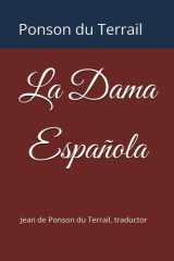 La Dama Española: Traducción de Jean de Ponson du Terrail (Spanish Edition) cover image