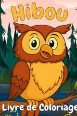Hibou Livre de Coloriage: 30+ Coloriages de hiboux mignons pour enfants de 4 ans et plus (French Edition) cover image