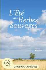 L'été aux herbes sauvages: grands caractères (Le clocher des oiseaux (grands caractères)) (French Edition) cover image