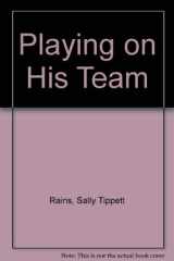 Playing on His Team cover image