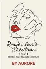 rouge à lèvres et résilience: Tomber mais toujours se relever (French Edition) cover image