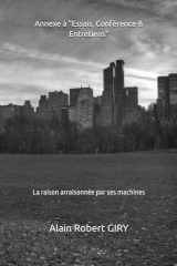 Annexe à "Essais, Conférence & Entretiens": La raison arraisonnée par ses machines (French Edition) cover image
