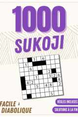 1000 Grilles de Sukoji Tous Niveaux: Un millier de Sukoji, 4 Niveaux de Difficulté & Solutions Complètes (French Edition) cover image