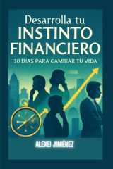 Desarrolla tu Instinto Financiero 30 Días para Cambiar tu Vida cover image