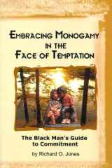 Embracing Monogamy in the Face of Temptation The Black Man's Guide to Commitment cover image
