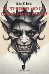 El terror no es como lo cuentan (Spanish Edition) cover image