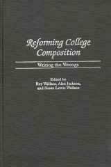 Reforming College Composition: Writing the Wrongs (Contributions to the Study of Education) cover image