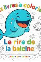 Des livres à colorier: Le rire de la baleine (French Edition) cover image