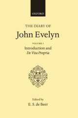 The Diary of John Evelyn: Volume 1: Introduction and De Vita Propria cover image