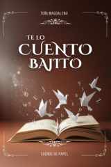 Te lo cuento bajito (Spanish Edition) cover image
