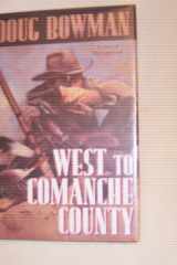 West To Comanche County cover image