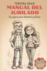Tercera Edad: Manual del Jubilado: Una guía para regalar en la jubilación, con espacio para dedicatorias, firmas, recuerdos y fotografías (Spanish Edition) cover image