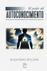 El Poder del Autoconocimiento - Una guía al descubrimiento de la riqueza de tu interior cover image