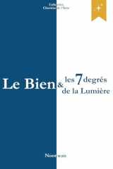 Le Bien et les 7 degrés de la Lumière: Les chemins intérieurs du bien et l’éveil de la clarté du cœur (Chemins de l’Âme) (French Edition) cover image