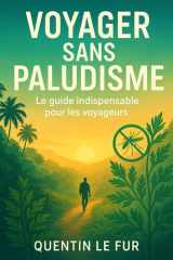 Voyager sans palu: Le guide indispensable pour les voyageurs (French Edition) cover image