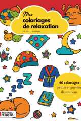 Mes coloriages de relaxation : Livre de 40 coloriages n°2 | petites et grandes illustrations apaisantes et mignonnes (kawaii) | zen, anti stress (French Edition) cover image