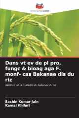 Dans vt ev de pl pro, fungc & bioag aga F. monf- cas Bakanae dis du riz (French Edition) cover image