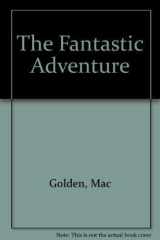The Fantastic Adventure cover image
