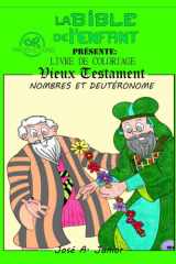 LA BIBLE DU BÉBÉ PRÉSENTE :LIVRE DE COLORIAGE - ANCIEN TESTAMENT : NOMBRES ET DEUTÉRONOME -VOLUME 9 DE 49 (French Edition) cover image
