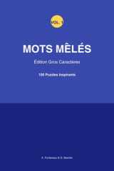 Mots Mêlés Gros Caractères - Volume 1: 100 Puzzles Inspirants pour Seniors | Édition Grand Format: Jeux Cérébraux Bien-Être et Détente pour Adultes (French Edition) cover image