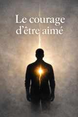 Le courage d'être aimé (French Edition) cover image