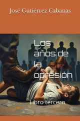 Los años de la opresión - Libro tercero cover image