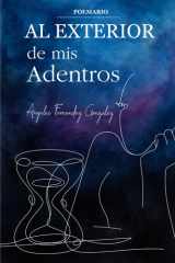 Al Exterior de mis Adentros: Poemario (Spanish Edition) cover image