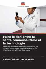 Faire le lien entre la santé communautaire et la technologie (French Edition) cover image