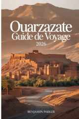 Ouarzazate Guide de voyage 2026 (French Edition) cover image