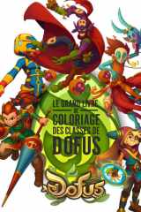 Le Grand Livre de Coloriage des Classes de DOFUS: Retour à nos premier pas dans le meilleur MMORPG Français (French Edition) cover image