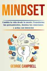 Mindset - Cambia tu vida desde la mente: Transforma tus pensamientos, domina tus emociones y actúa con intención cover image