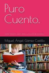 Puro Cuento. - Entrte crónicas, aulas, dichos y la sala de maestros. cover image