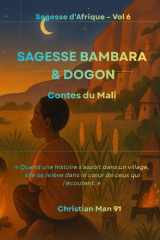 SAGESSE BAMBARA & DOGON: Sagesse d’Afrique : Contes du Mali (French Edition) cover image