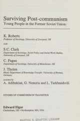 Surviving Post-communism: Young People in the Former Soviet Union (Studies of Communism in Transition series) cover image