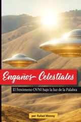Engaños Celestiales - El Fenómeno OVNI bajo la luz de la Palabra cover image