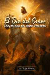 El Día del Señor - Escatología del Reino venidero cover image