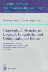 Conceptual Structures: Logical, Linguistic, and Computational Issues 8th International Conference on Conceptual Structures, ICCS 2000 Darmstadt, Germany, August 14-18, 2000 Proceedings cover image