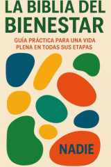 La Biblia del Bienestar - Guía práctica para una vida plena en todas sus etapas cover image