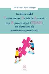 Incidencia del trastorno de Déficit de Atención con Hiperactividad (TDAH) en el proceso de enseñanza-aprendizaje (Spanish Edition) cover image