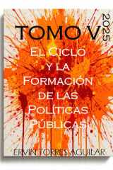 El Ciclo y la Formación de las Políticas Públicas - Modelos, Métodos y Herramientas cover image
