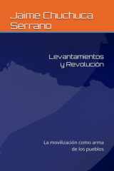 Levantamientos y Revolución: La movilización como arma de los pueblos (Spanish Edition) cover image