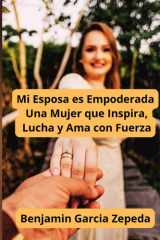 Mi Esposa es Empoderada Una Mujer que Inspira, Lucha y Ama con Fuerza cover image