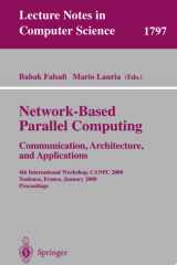 Network-Based Parallel Computing - Communication, Architecture, and Applications 4th International Workshop, CANPC 2000 Toulouse, France, January 8, 2000 Proceedings cover image
