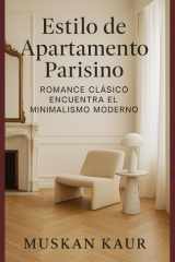 Estilo de Apartamento Parisino - Romance Clásico Encuentra el Minimalismo Moderno cover image